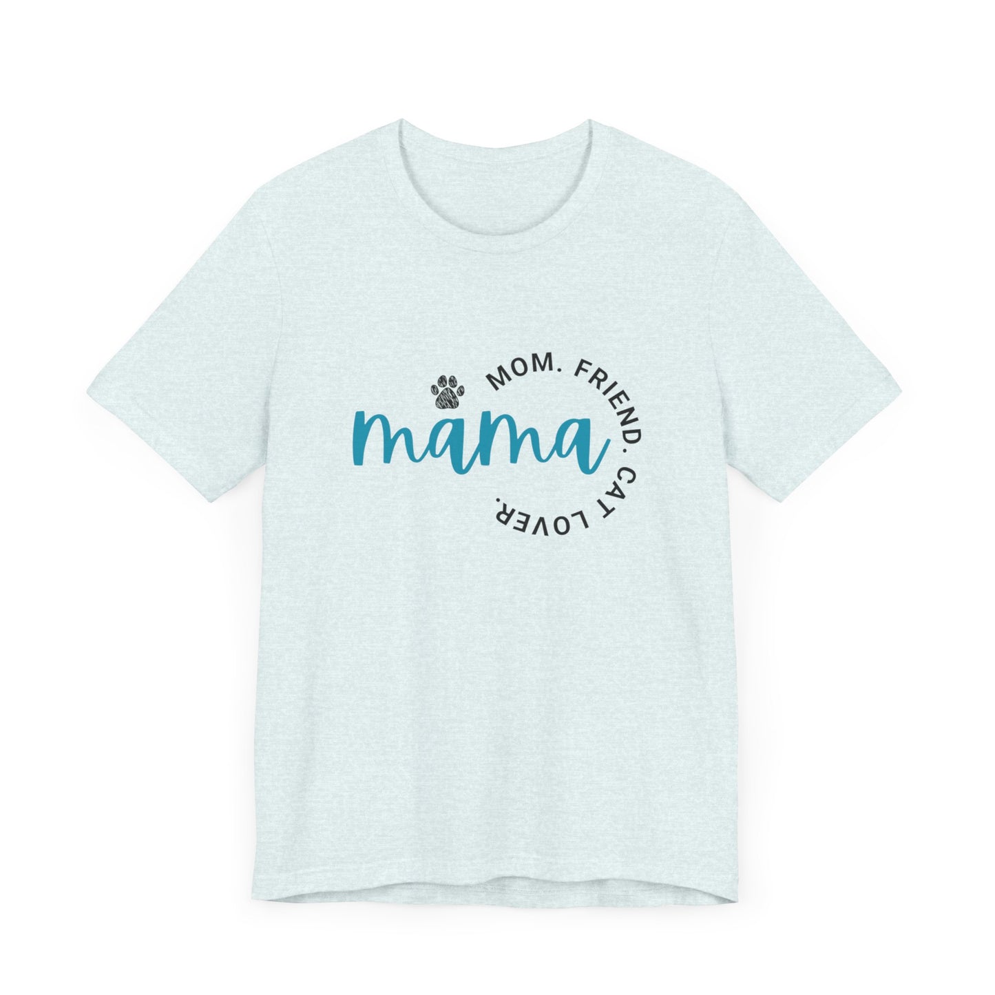 Momma/Friend/Cat Lover/Unisex Jersey Short Sleeve Tee/Mother's Day/Gift