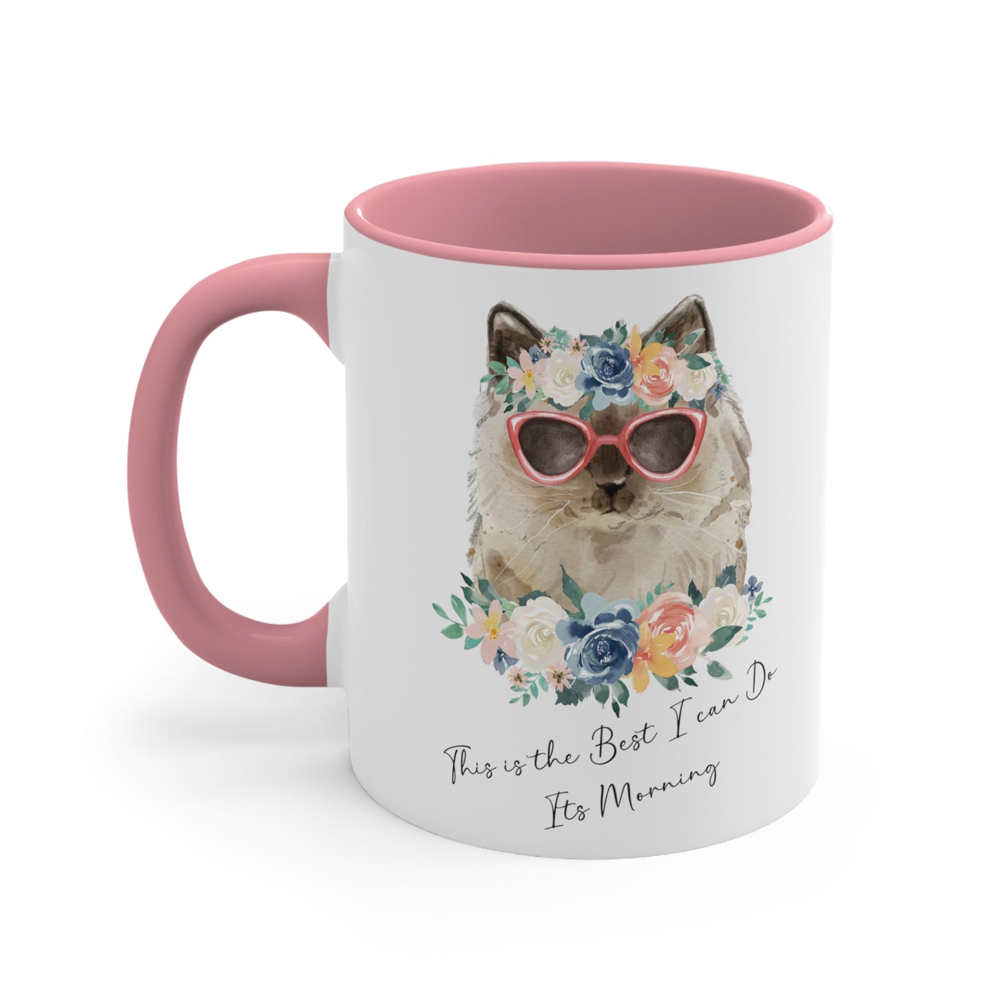 This Is The Best I Can Do, Its Morning Cat Mug/11oz Accent Mug/Housewarming Gift/Cat Mug