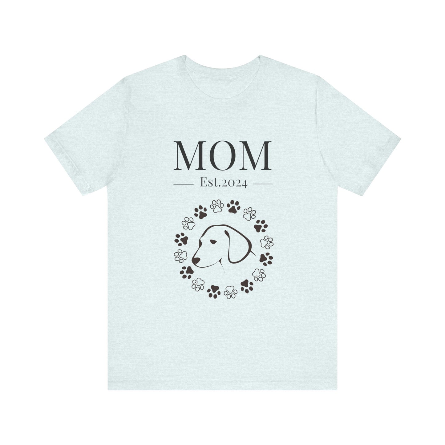 Mom Est in your year! Personalized Dog Mom T Shirt/Unisex Jersey Short Sleeve Tee/Mother's Day Gift/Dog Mom Gift