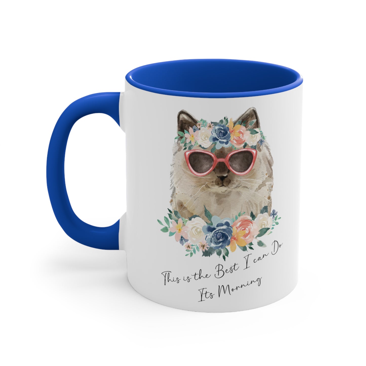 This Is The Best I Can Do, Its Morning Cat Mug/11oz Accent Mug/Housewarming Gift/Cat Mug