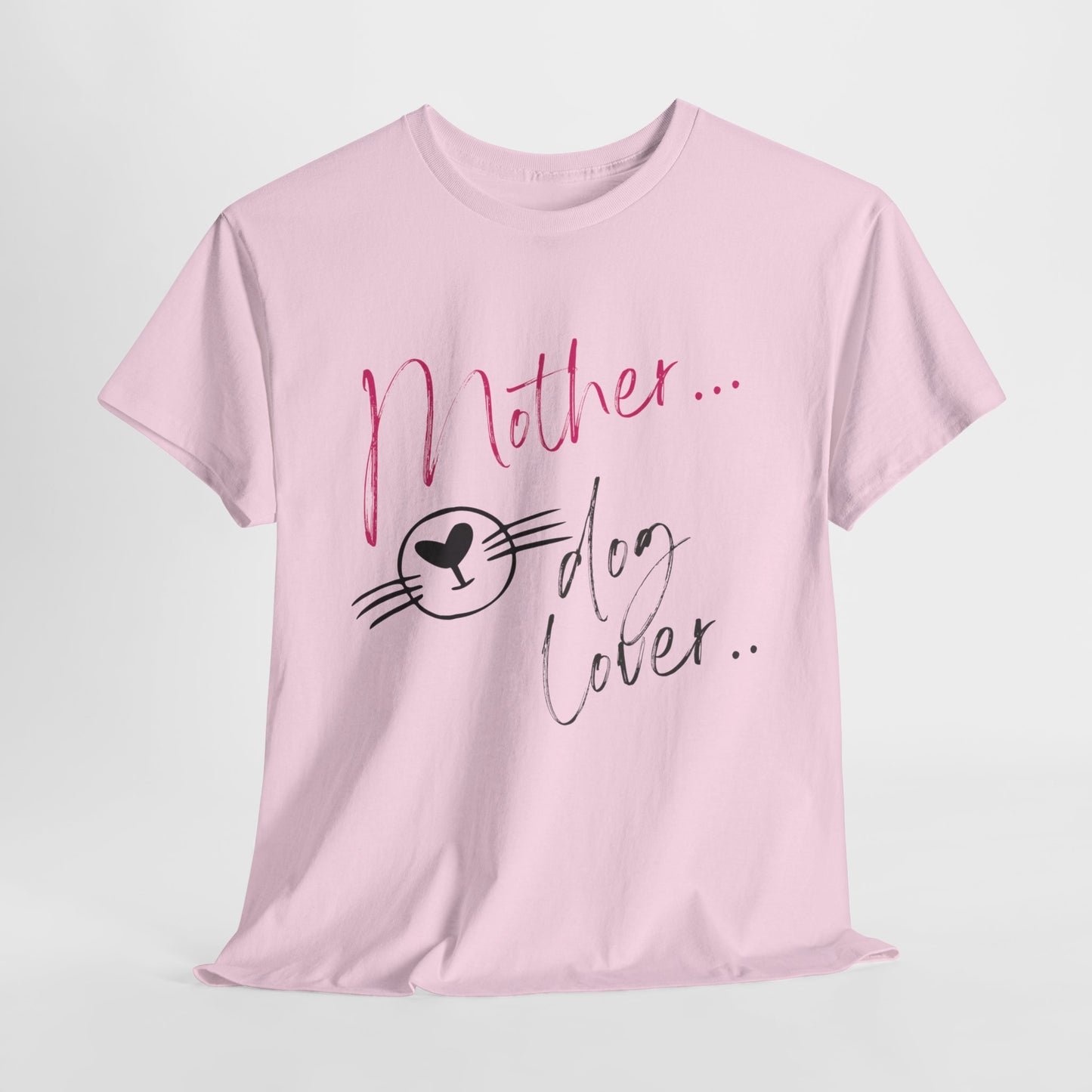 Mother/Dog Lover/Mother's Day T-Shirt/Unisex Heavy Cotton Tee