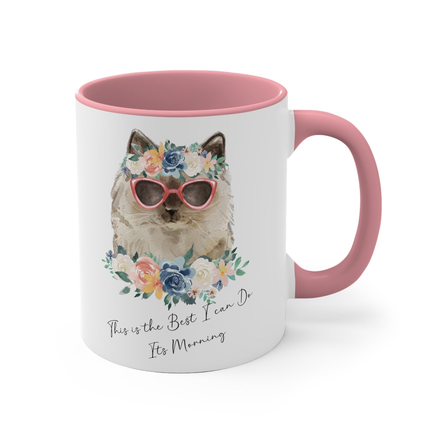 This Is The Best I Can Do, Its Morning Cat Mug/11oz Accent Mug/Housewarming Gift/Cat Mug