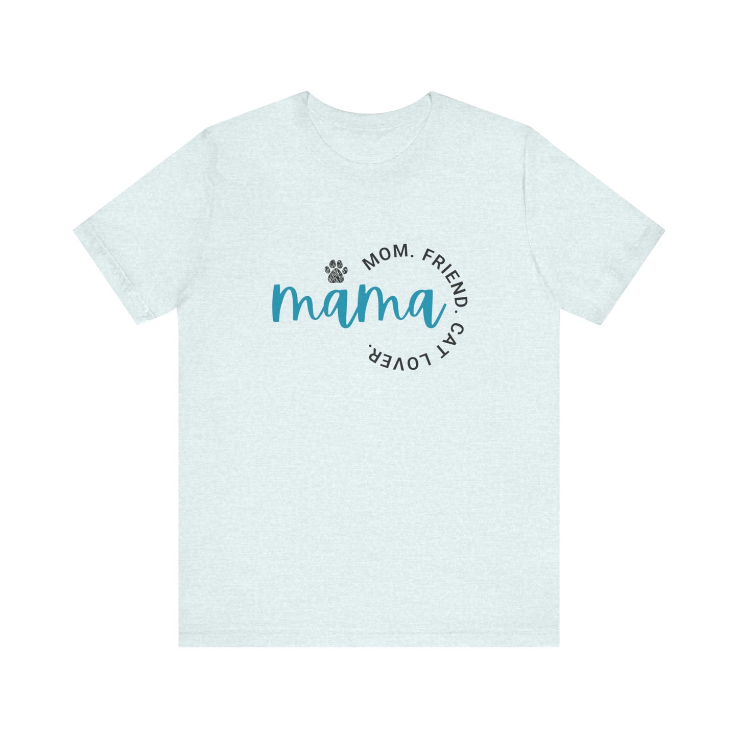 Momma/Friend/Cat Lover/Unisex Jersey Short Sleeve Tee/Mother's Day/Gift