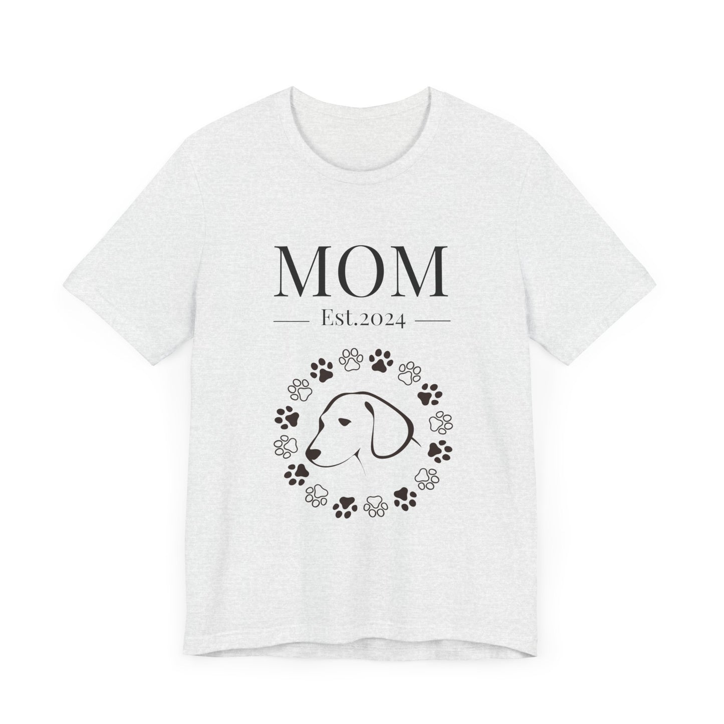 Mom Est in your year! Personalized Dog Mom T Shirt/Unisex Jersey Short Sleeve Tee/Mother's Day Gift/Dog Mom Gift