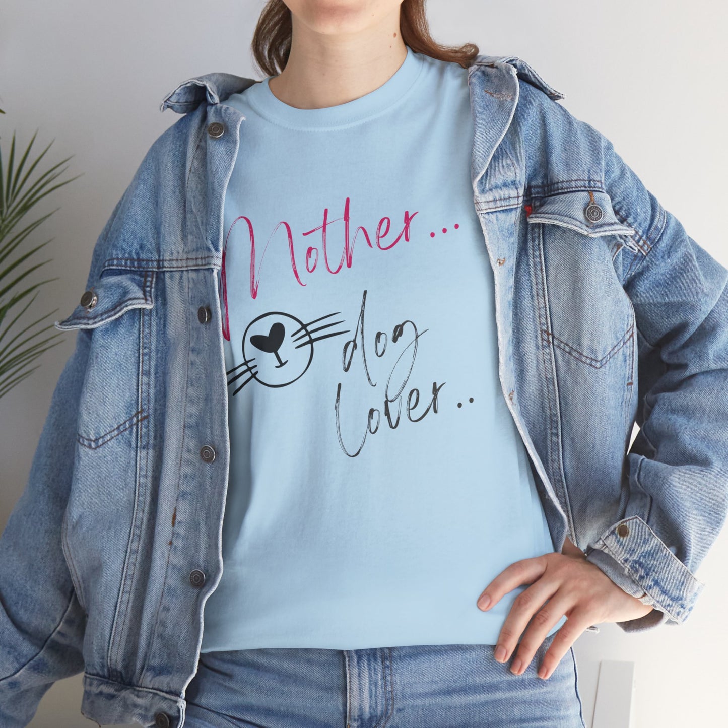 Mother/Dog Lover/Mother's Day T-Shirt/Unisex Heavy Cotton Tee