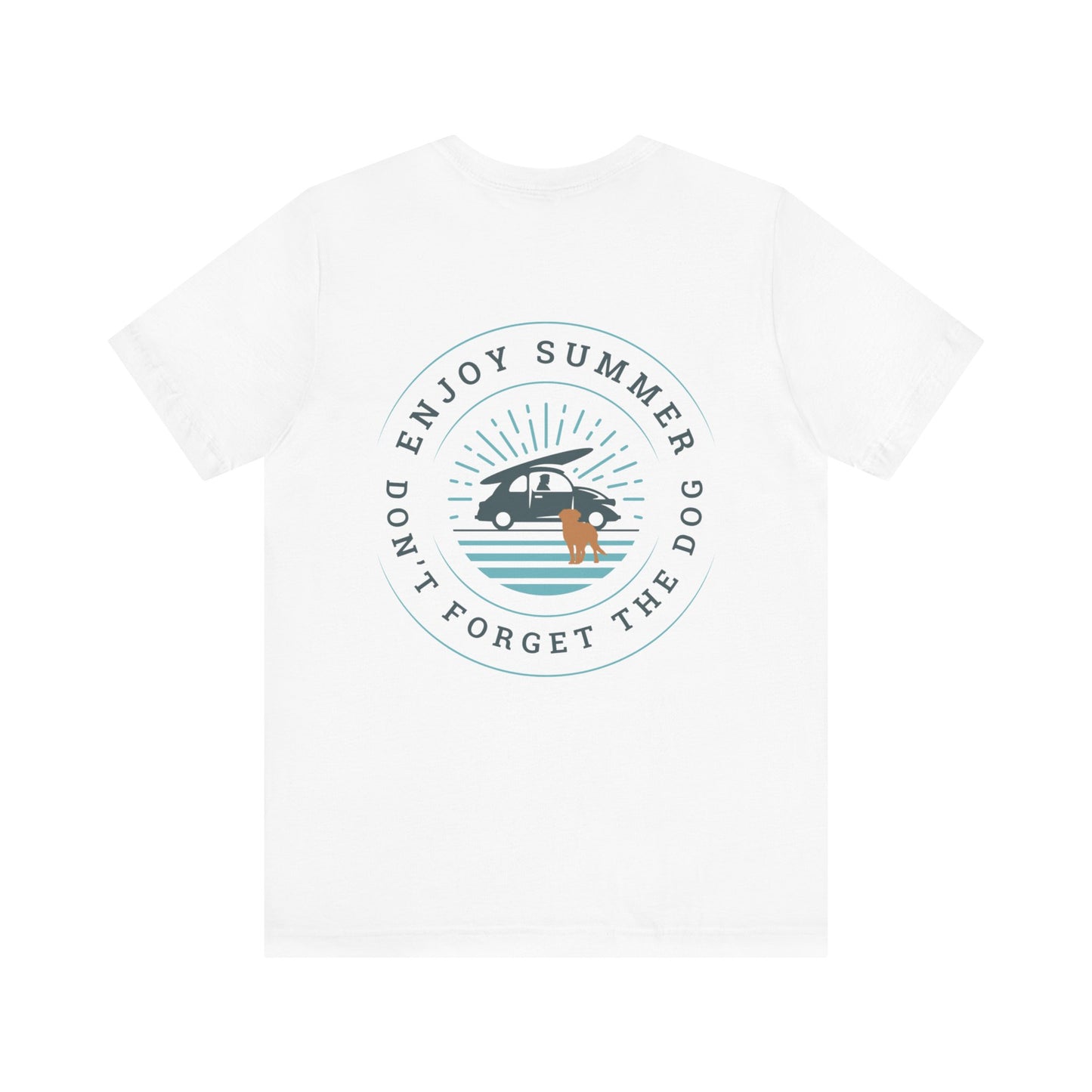 Enjoy Summer, Don't Forget The Dog Unisex Jersey Short Sleeve Tee