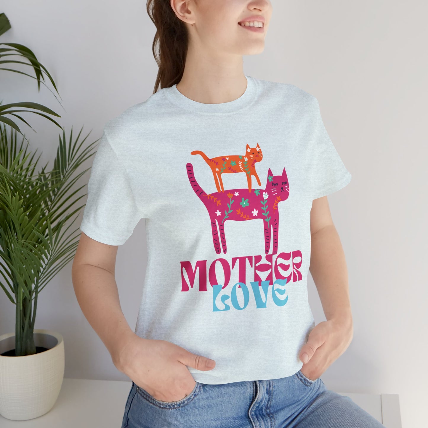 Mother Love/Mother's Day/Cat Mother/Cute Cat T Shirt/Unisex Jersey Short Sleeve Tee