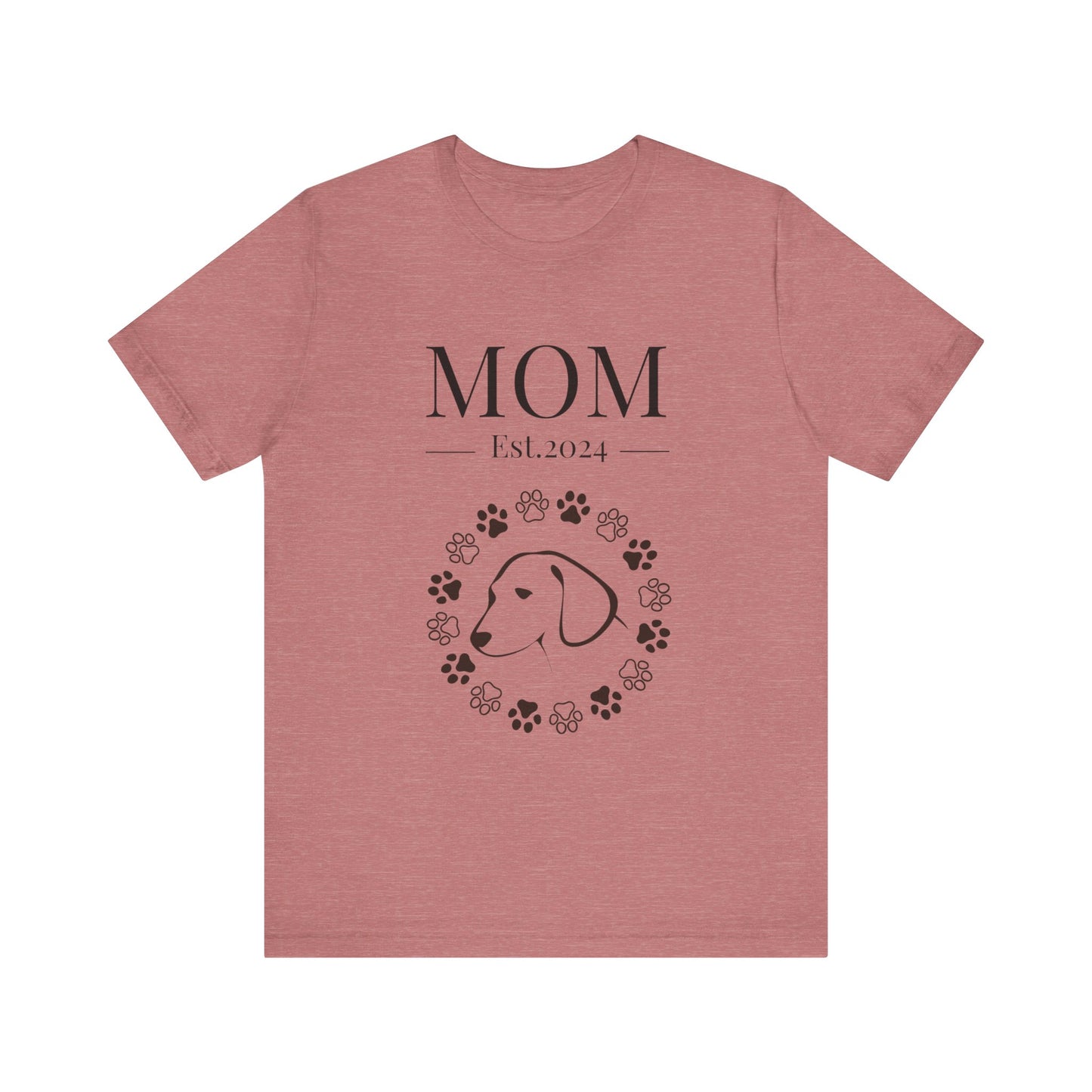 Mom Est in your year! Personalized Dog Mom T Shirt/Unisex Jersey Short Sleeve Tee/Mother's Day Gift/Dog Mom Gift