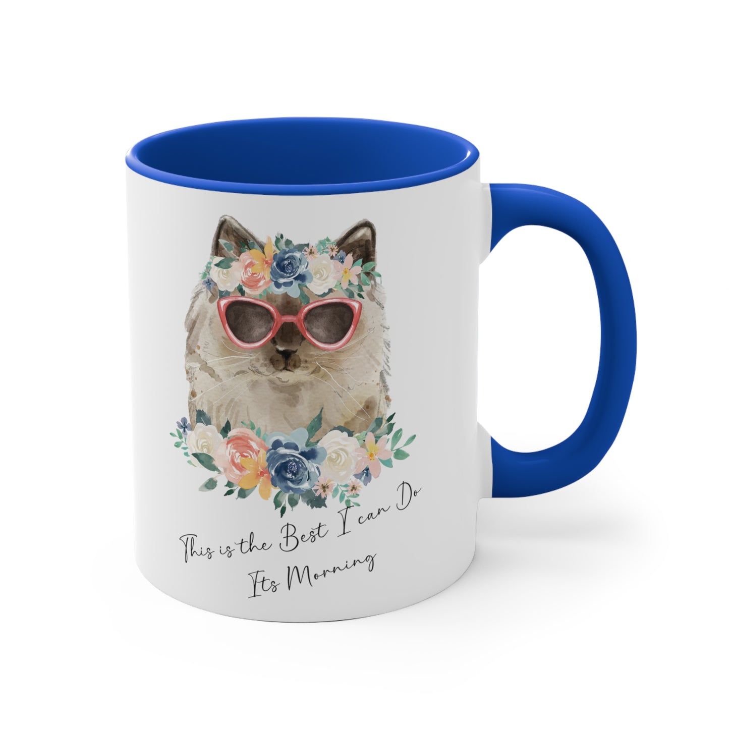 This Is The Best I Can Do, Its Morning Cat Mug/11oz Accent Mug/Housewarming Gift/Cat Mug