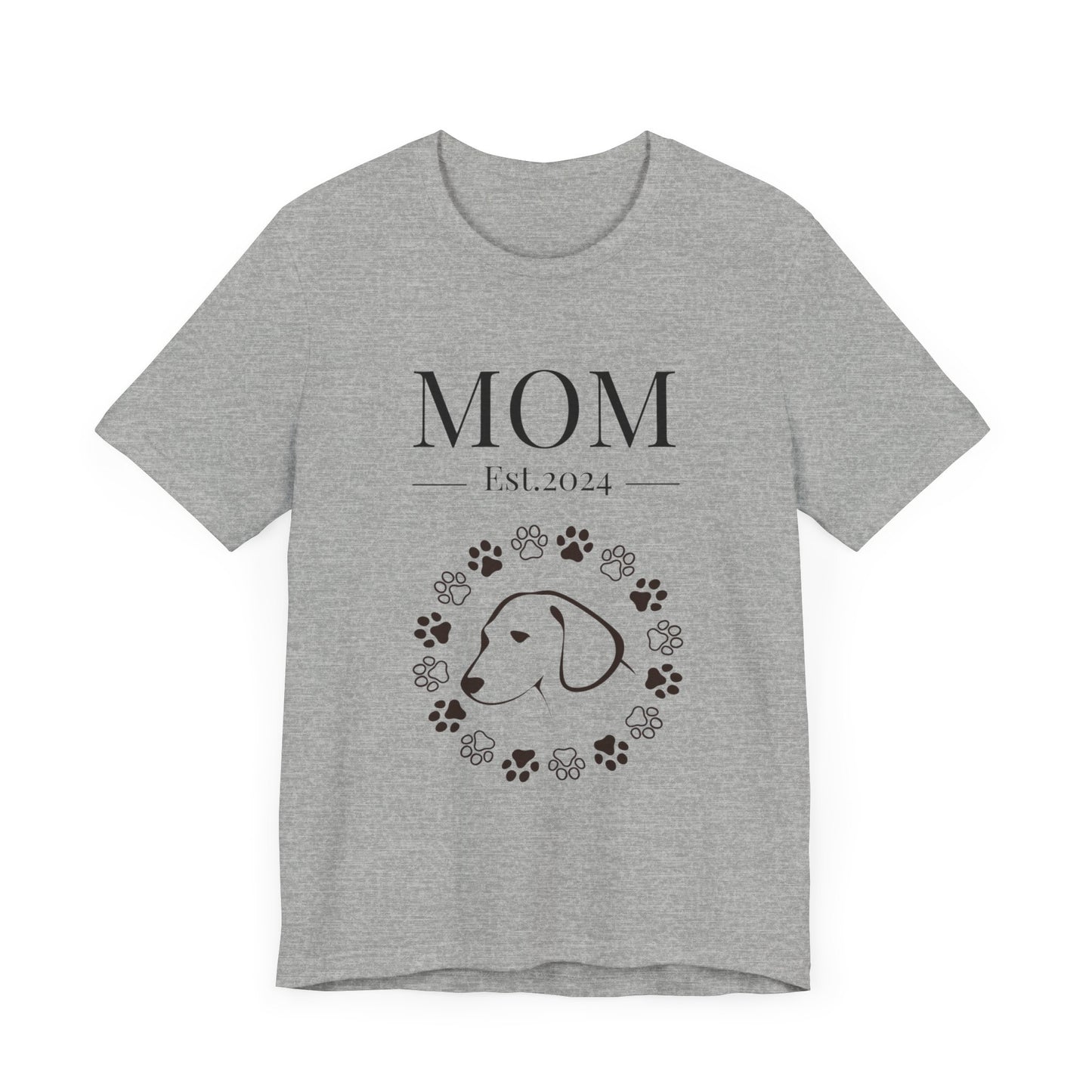 Mom Est in your year! Personalized Dog Mom T Shirt/Unisex Jersey Short Sleeve Tee/Mother's Day Gift/Dog Mom Gift