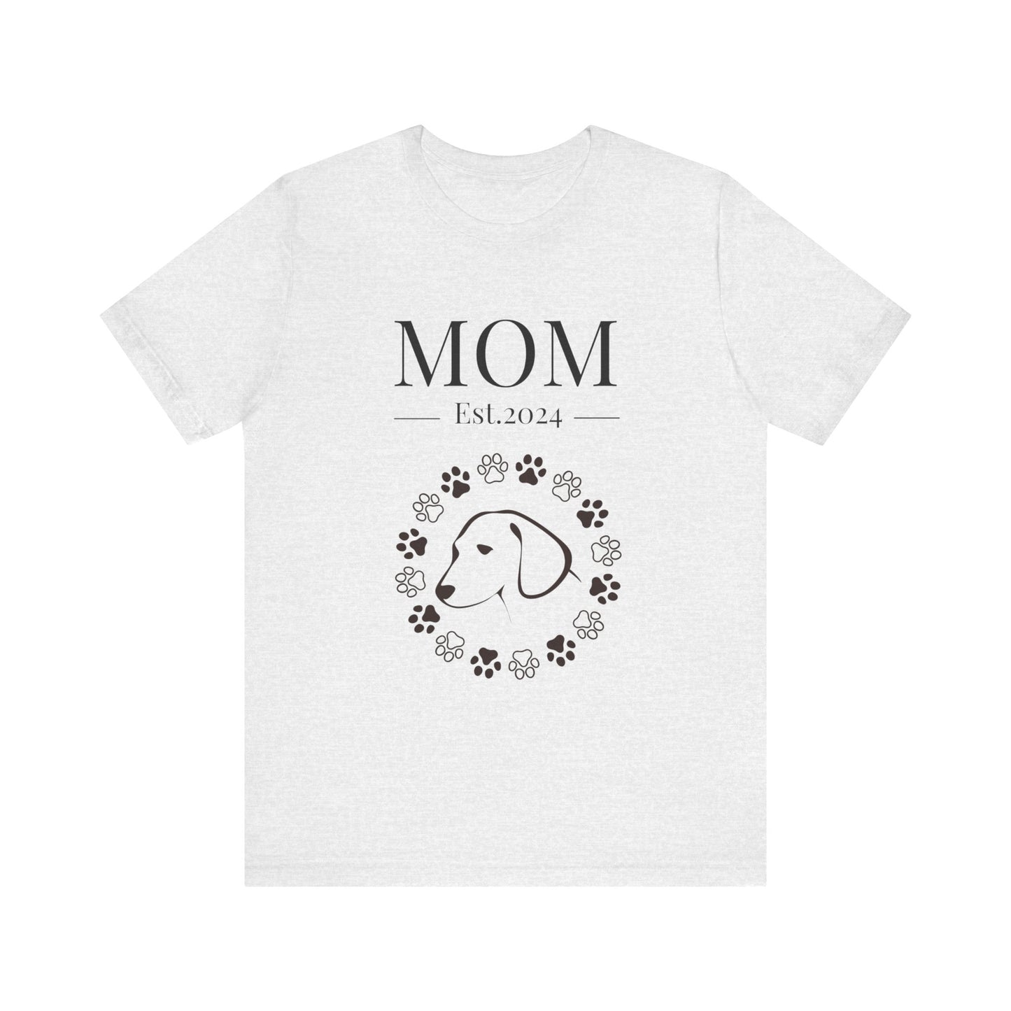 Mom Est in your year! Personalized Dog Mom T Shirt/Unisex Jersey Short Sleeve Tee/Mother's Day Gift/Dog Mom Gift