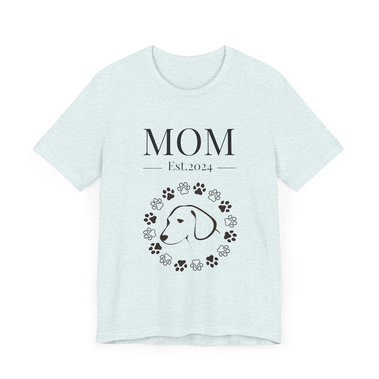 Mom Est in your year! Personalized Dog Mom T Shirt/Unisex Jersey Short Sleeve Tee/Mother's Day Gift/Dog Mom Gift