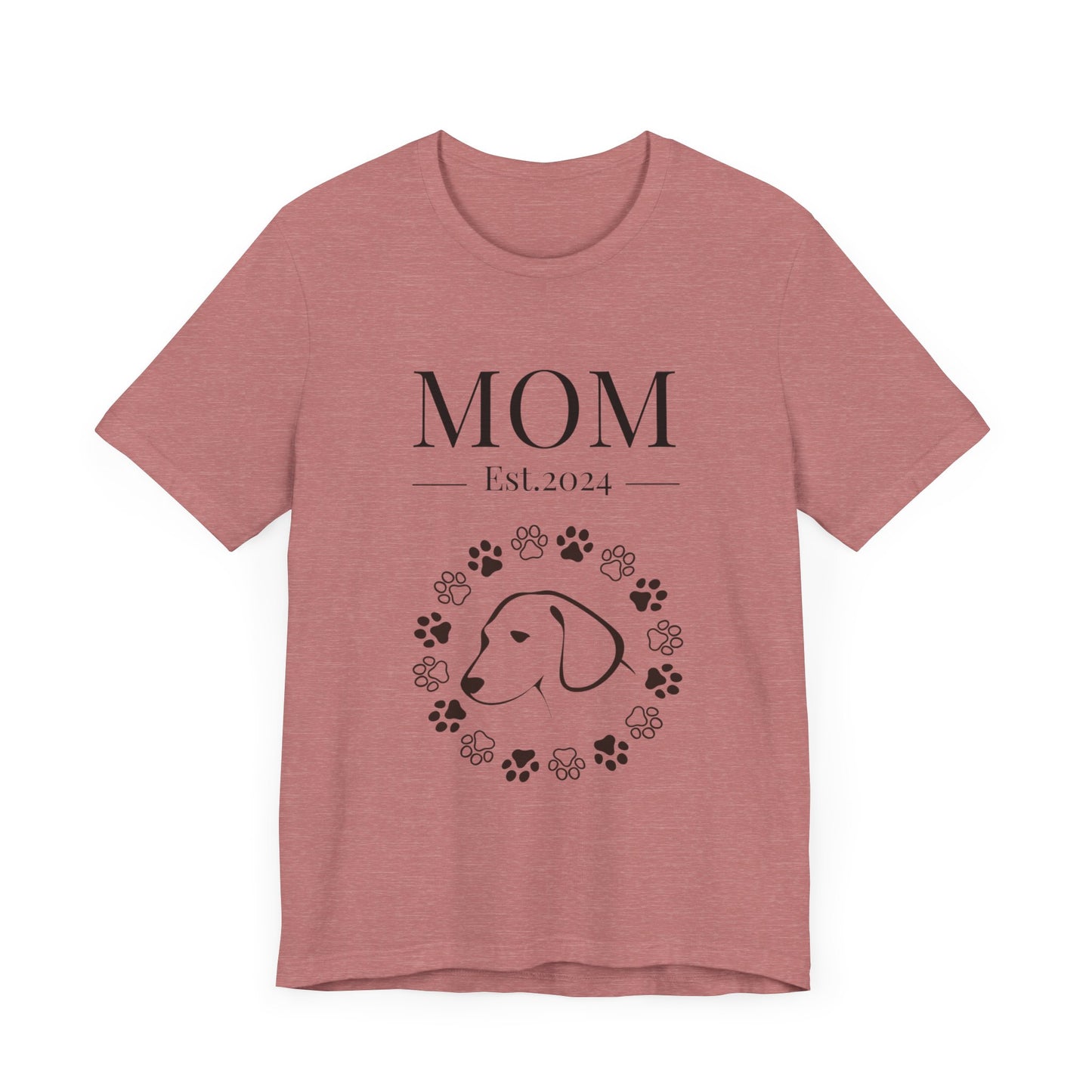 Mom Est in your year! Personalized Dog Mom T Shirt/Unisex Jersey Short Sleeve Tee/Mother's Day Gift/Dog Mom Gift