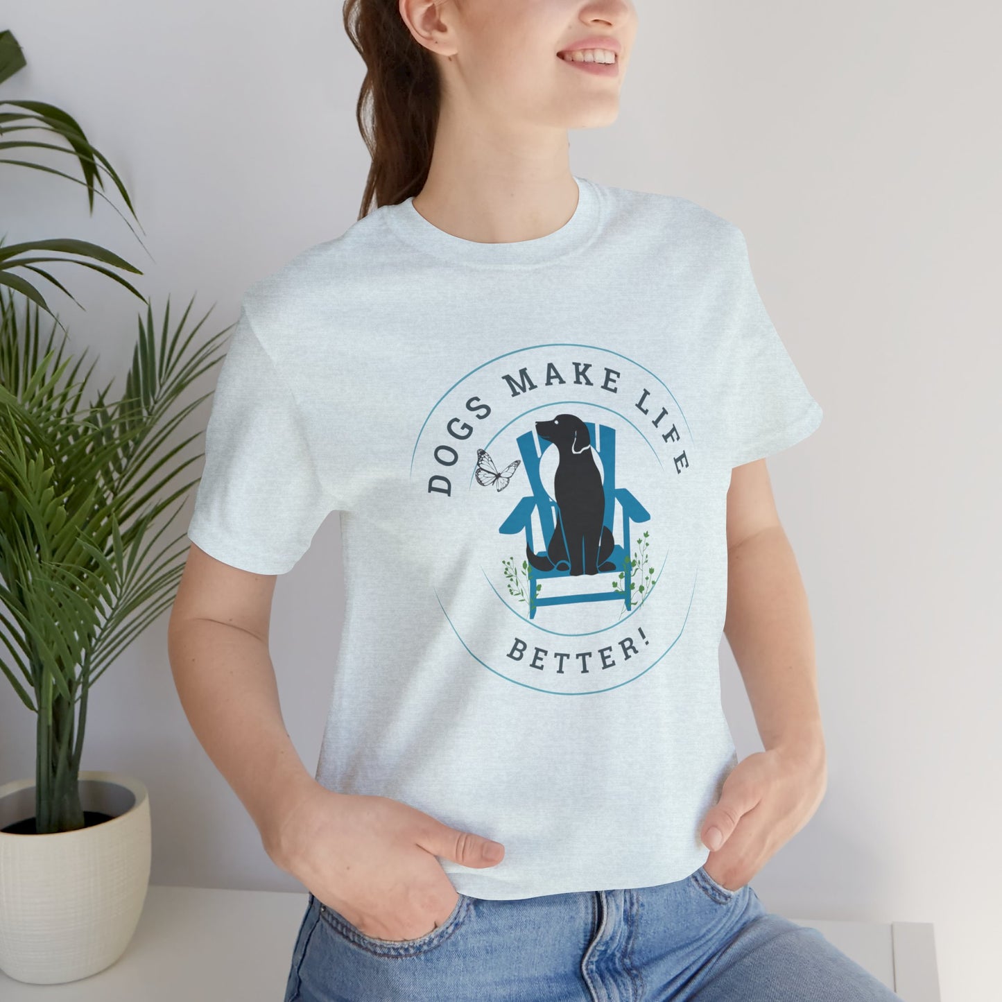 Dogs Make Life Better Unisex Jersey Short Sleeve Tee