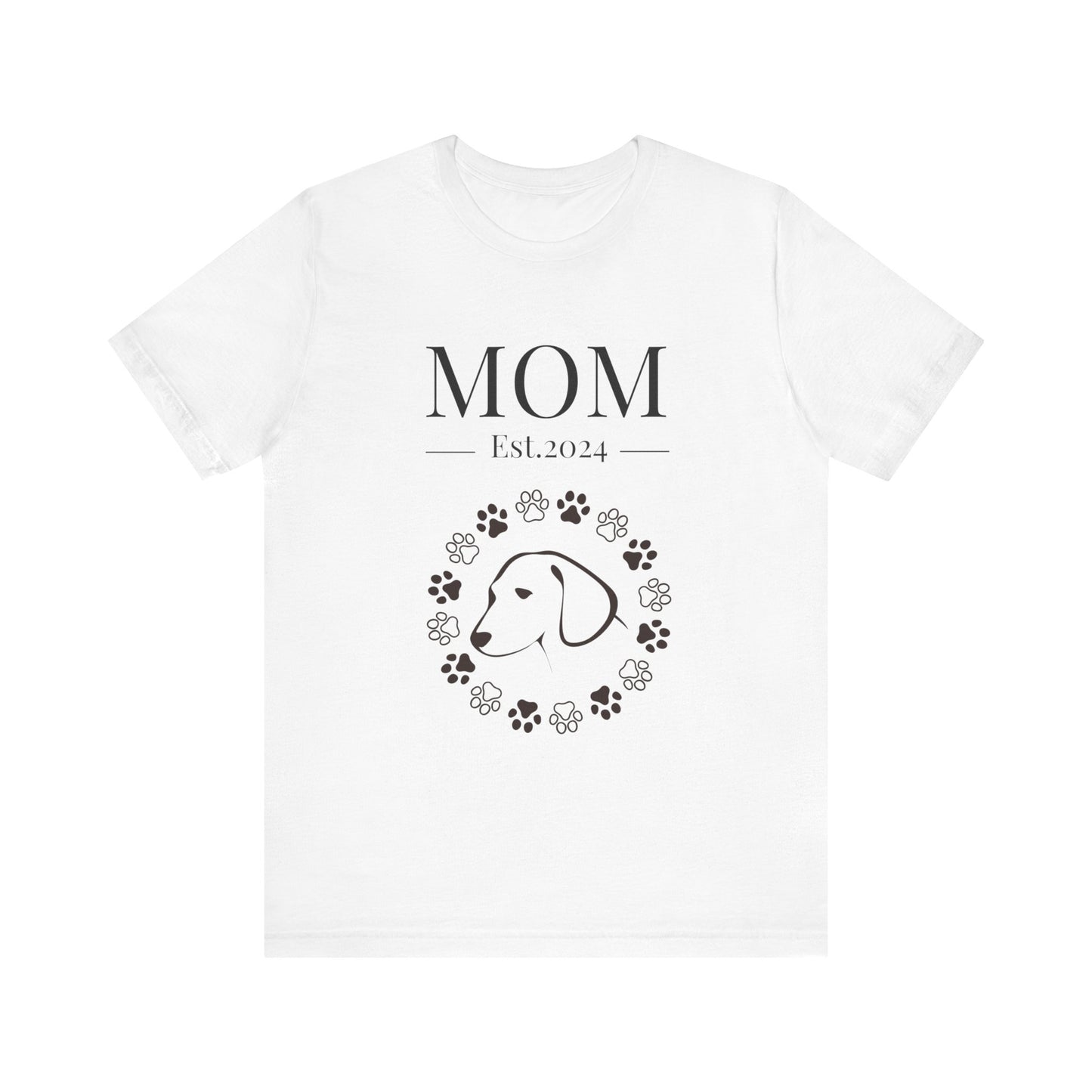 Mom Est in your year! Personalized Dog Mom T Shirt/Unisex Jersey Short Sleeve Tee/Mother's Day Gift/Dog Mom Gift